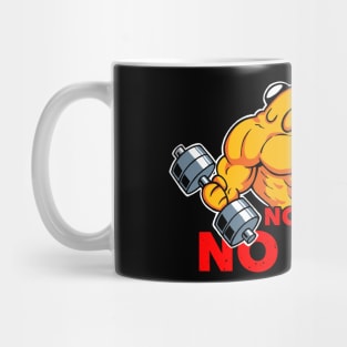 GYM TIMe, No Pain, NO Gain Mug